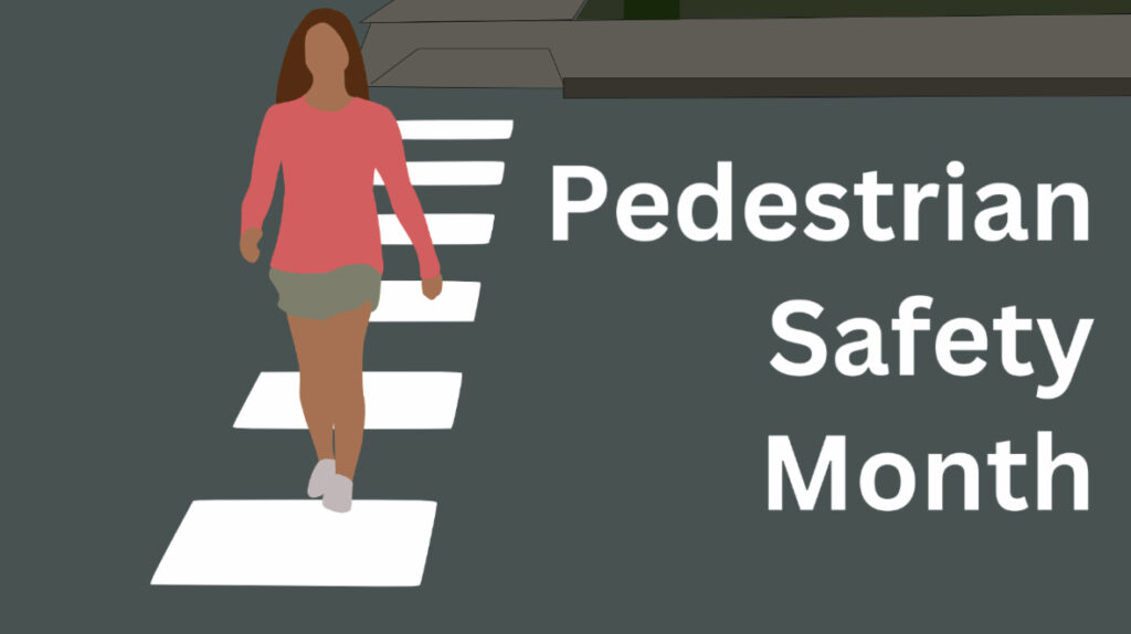 Pedestrian Safety Month